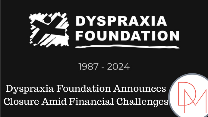 Dyspraxia Foundation Announces Closure Amid Financial Challenges