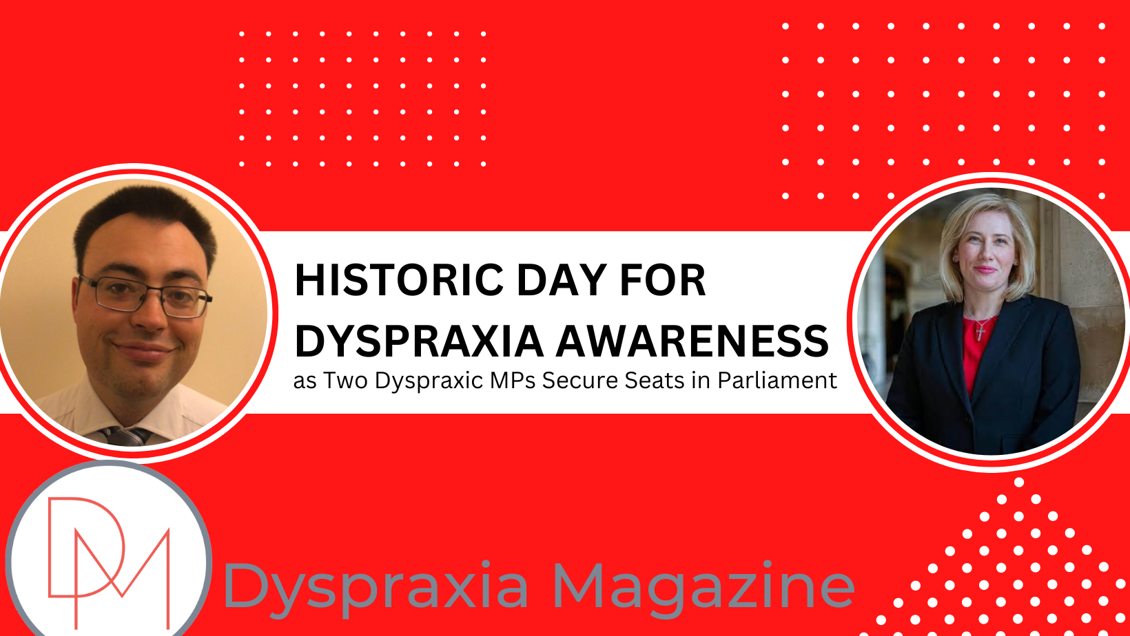Historic Day for Dyspraxia Awareness as Two Dyspraxic MPs Secure Seats