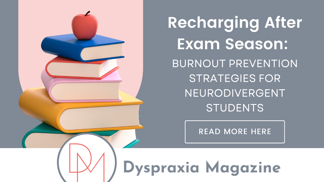 Recharging After Exam Season: Burnout Prevention Strategies for Neurodivergent Students
