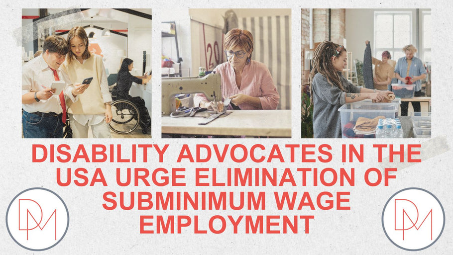 Disability Advocates in the USA Urge Elimination of Subminimum Wage Employment