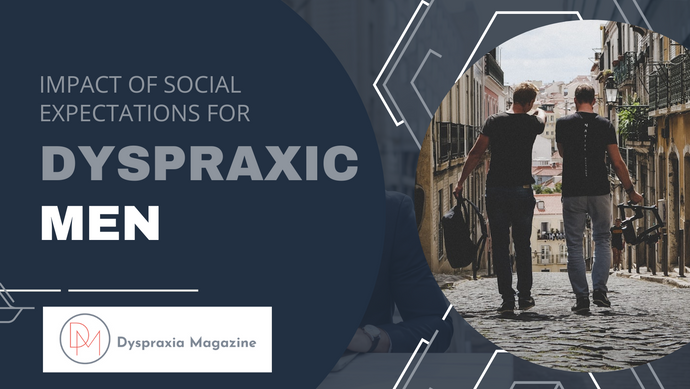 Impact of social expectations for dyspraxic men