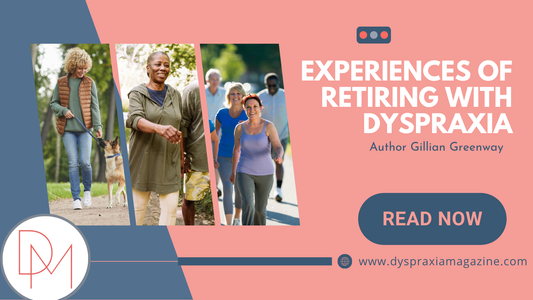 Experiences of retiring with dyspraxia